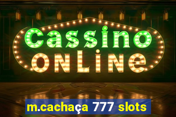 m.cachaça 777 slots