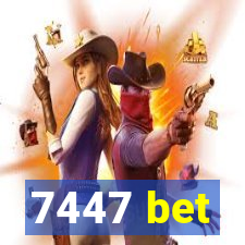 7447 bet