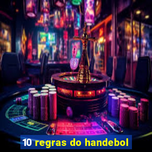 10 regras do handebol