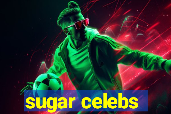 sugar celebs