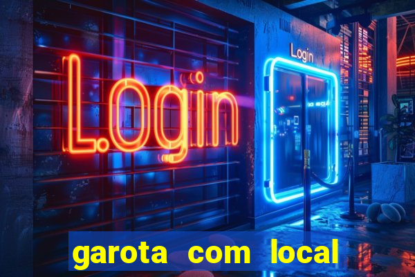 garota com local em joinville