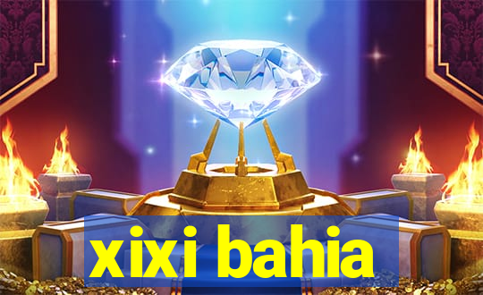 xixi bahia