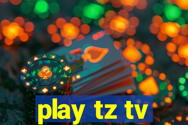 play tz tv