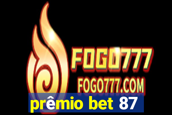 prêmio bet 87