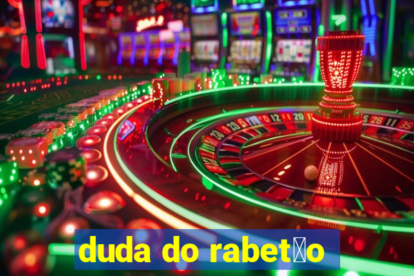 duda do rabet茫o