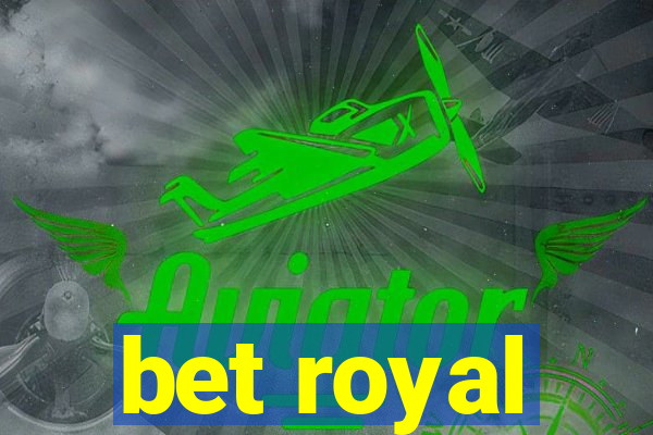 bet royal