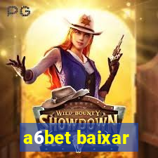 a6bet baixar