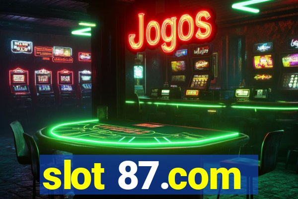 slot 87.com