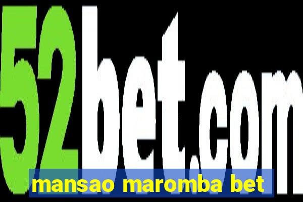 mansao maromba bet