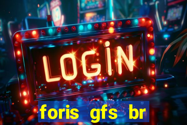 foris gfs br instituicao de pagamento ltda