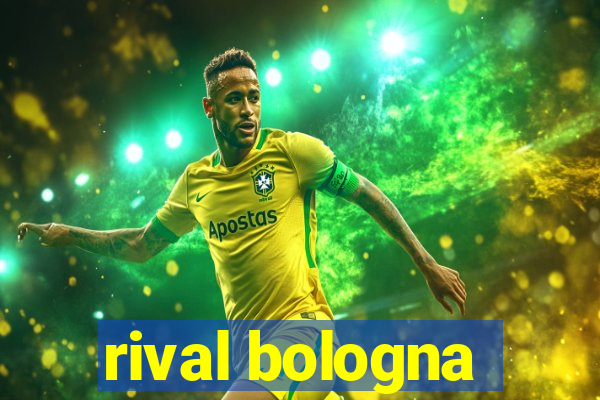 rival bologna