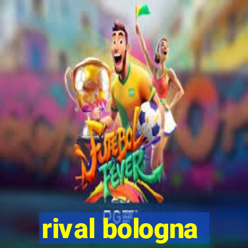 rival bologna