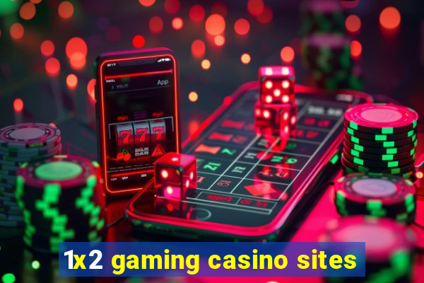 1x2 gaming casino sites