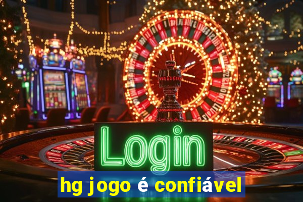 hg jogo é confiável