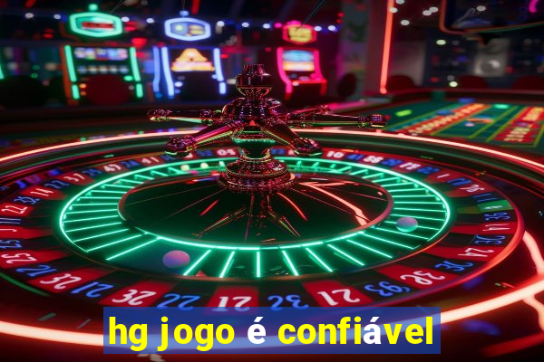 hg jogo é confiável