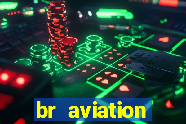 br aviation trabalhe conosco