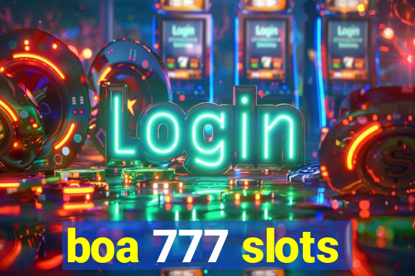 boa 777 slots