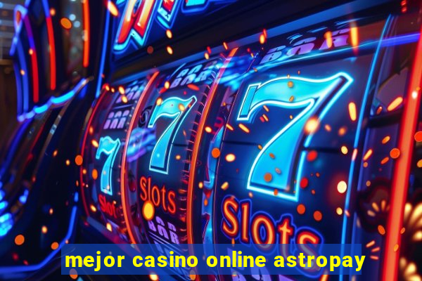 mejor casino online astropay