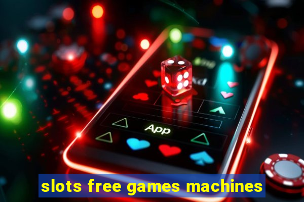 slots free games machines