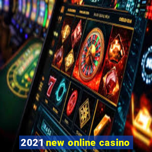 2021 new online casino