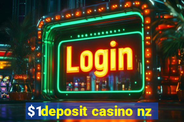 $1deposit casino nz