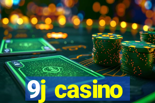 9j casino