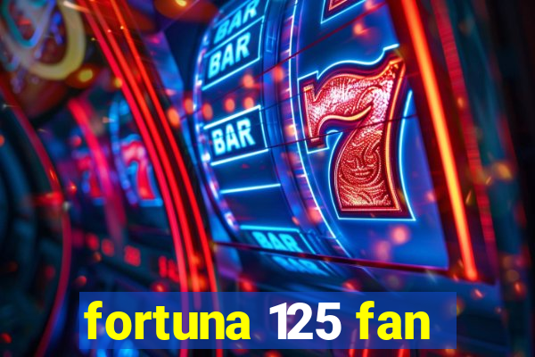 fortuna 125 fan