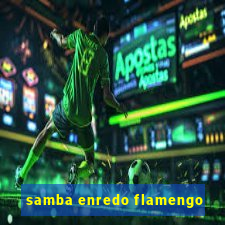 samba enredo flamengo