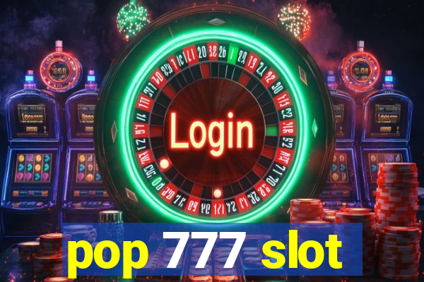 pop 777 slot