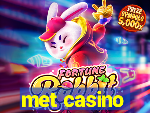 met casino