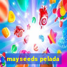 mayseeds pelada