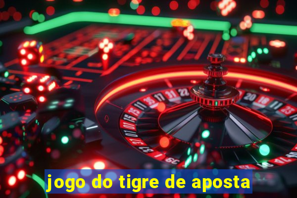 jogo do tigre de aposta