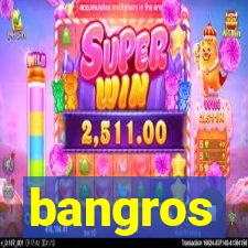 bangros