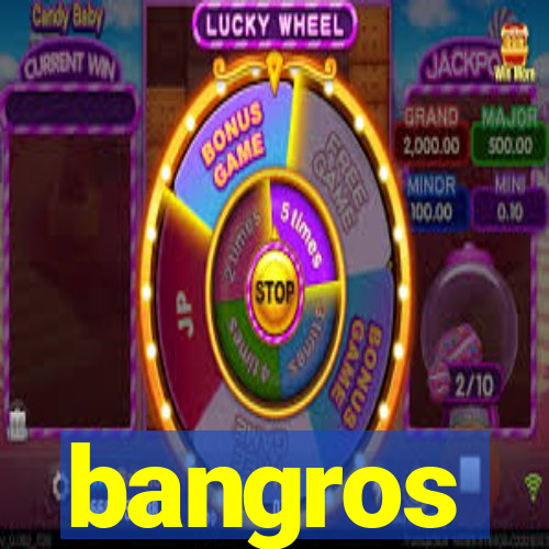 bangros