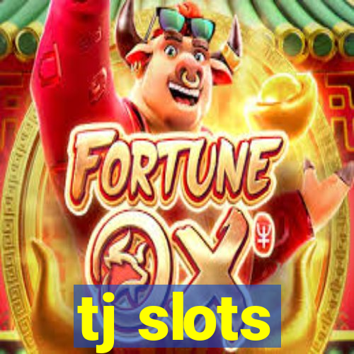 tj slots