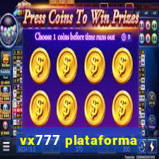 vx777 plataforma