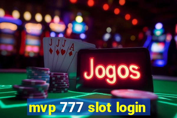 mvp 777 slot login