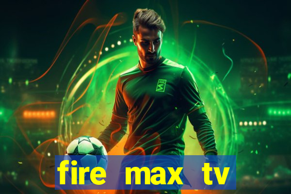 fire max tv futebol ao vivo 2023