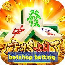 betshop betting