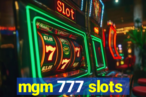 mgm 777 slots