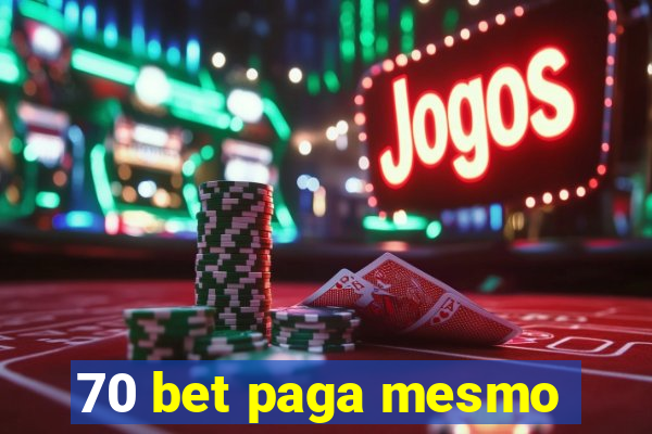 70 bet paga mesmo