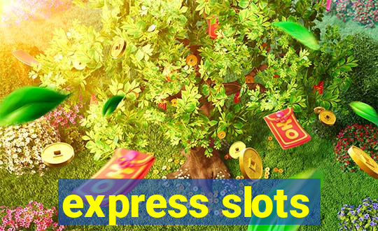 express slots