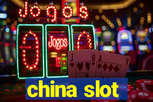 china slot