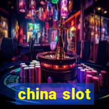 china slot