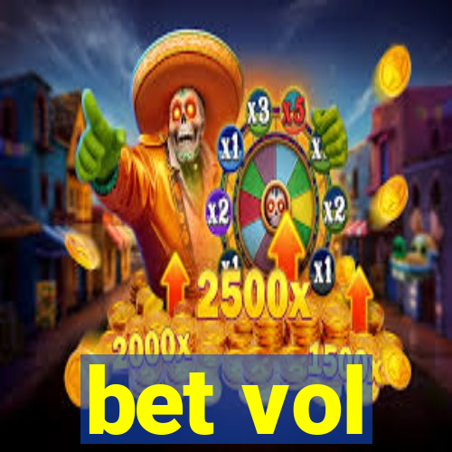 bet vol