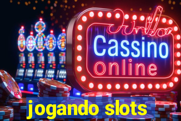 jogando slots