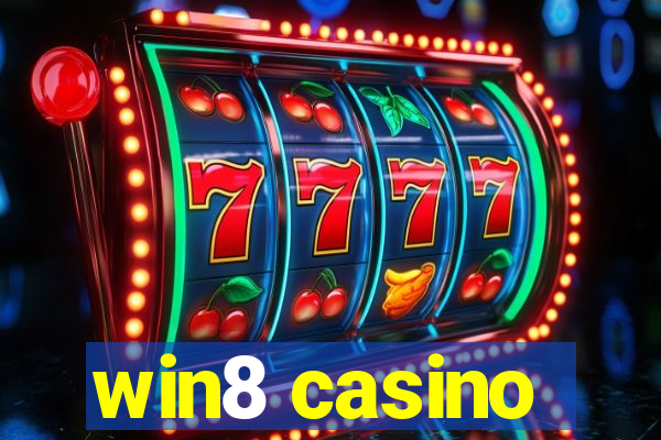 win8 casino