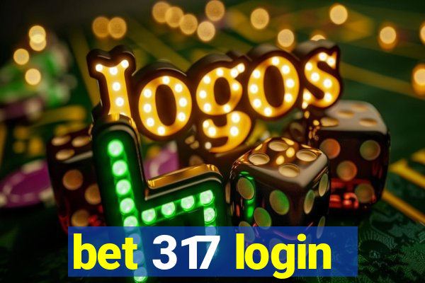 bet 317 login