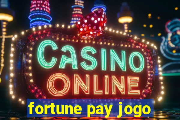 fortune pay jogo