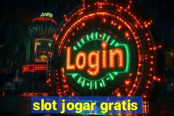 slot jogar gratis